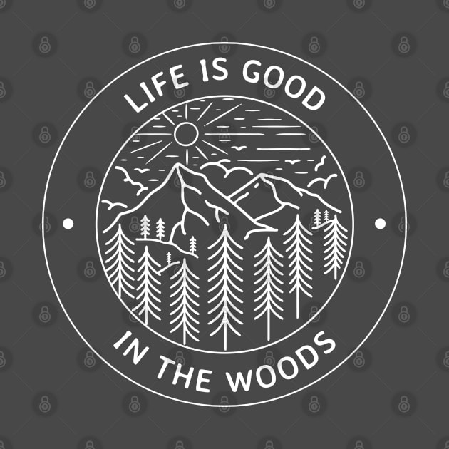 Life Is Good In the Woods Outdoor Hiking / Camping by OutdoorParadise