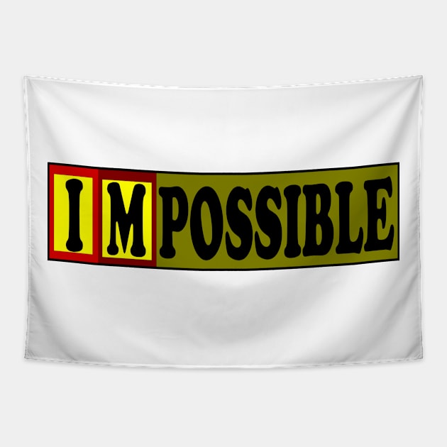 I M POSSIBLE Tapestry by RAK20