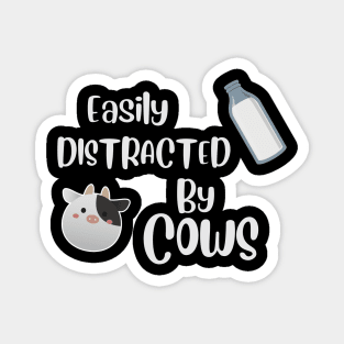 Easily Distracted by Cows Magnet