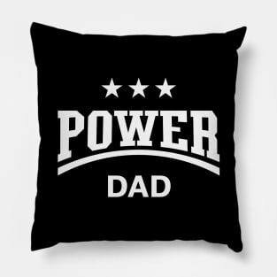 Power Dad (Daddy / Papa / Father’s Day / White) Pillow