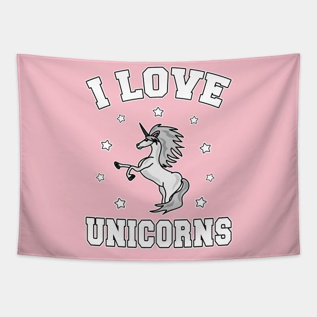 I Love Unicorns Tapestry by LunaMay