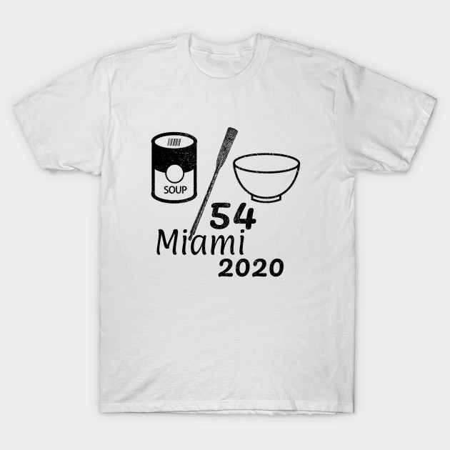 Oar Tour 2020 Soup Oar Bowl 54 Miami 2020 Big Game 2020 T Shirt | TeePublic Oar Tour 2020 Soup Oar Bowl 54 Miami 2020 Big Game 2020 T Shirt | TeePublic