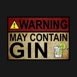 Warning May Contain Gin Gift Gin Fan T-Shirt