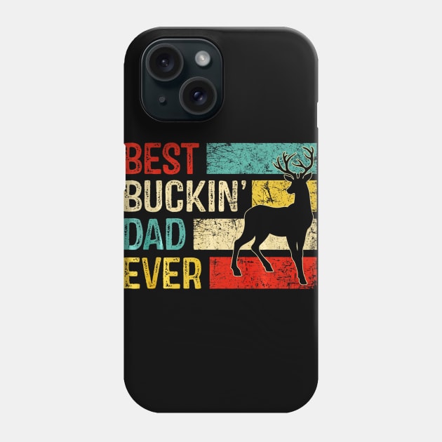 Best Buckin Dad Ever Papa Deer Hunting Papa Phone Case by Kiwistore