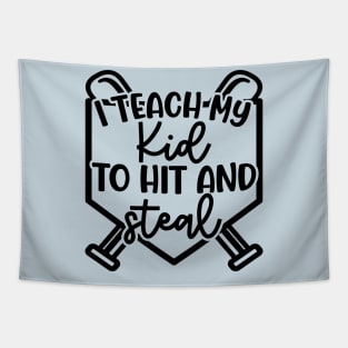 I Teach My Kid To Hit And Steal Baseball Softball Mom Cute Funny Tapestry