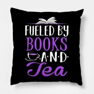 Fueled by Books and Tea Pillow