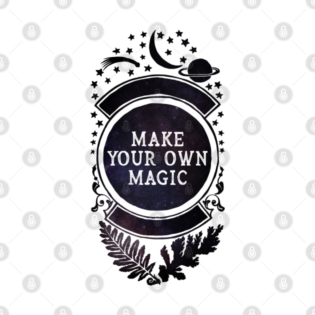 Make Your Own Magic by FabulouslyFeminist