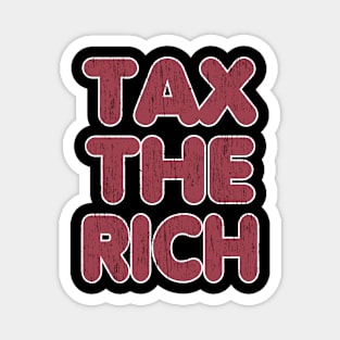 Tax The Rich Magnet