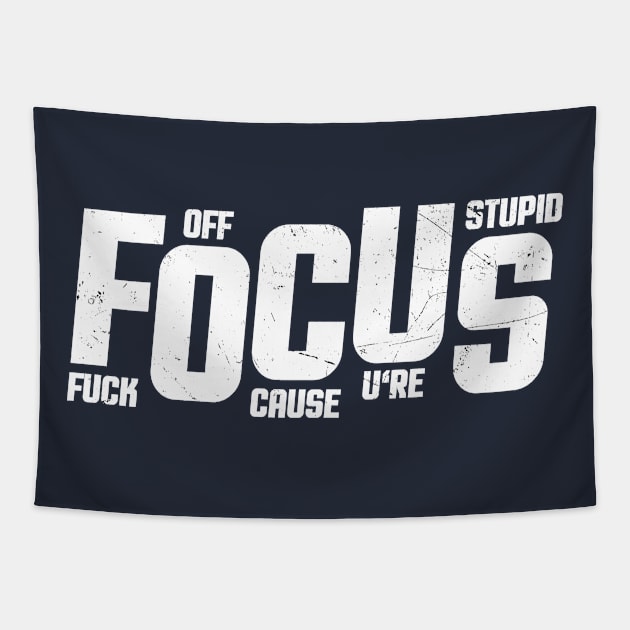 Fuck Off Offensive ~ Fuck Off Cause You Are Stupid Tapestry by mytee