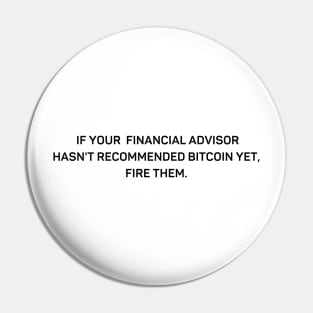 Bitcoin Crypto financial advisor quote Pin