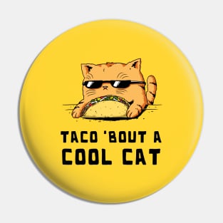 Cool Taco Cat Pin
