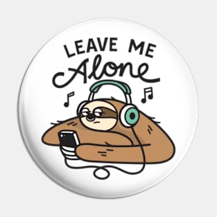 Live me alone - Sloth Pin