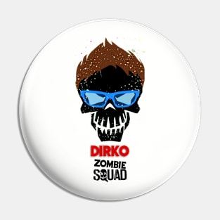 DIRKO Zombie Squad Pin