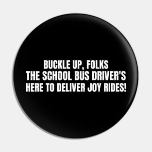 School Bus Driver's here to deliver joy rides! Pin