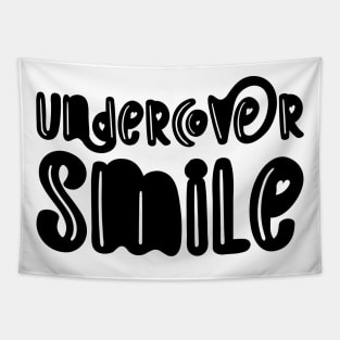 Undercover Smile Tapestry