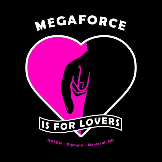 Megaforce Is For Lovers by How Did This Get Made?