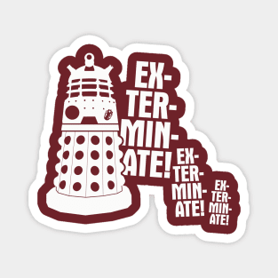 EXTERMINATE! Magnet