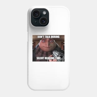 Don't talk during silent reading time Phone Case