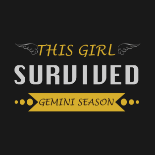 This Girl Survived Gemini Season T-Shirt