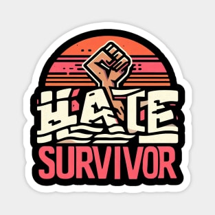 Hate Survivor Magnet