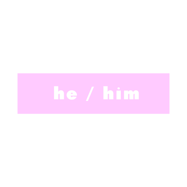 he / him - pink by banditotees