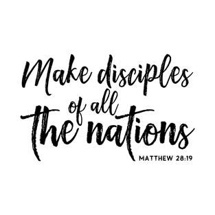 Make Disciples of All The Nations T-Shirt