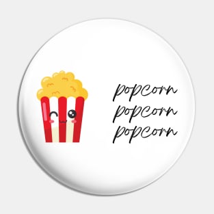 Popcorn Popcorn Popcorn Pin