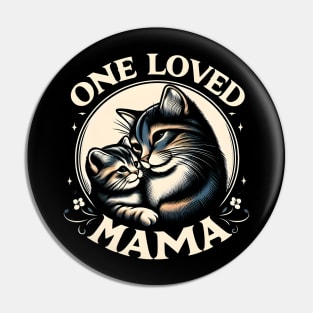 One loved mama - cats Pin