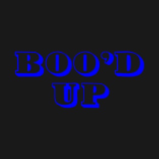 Boo'd Up T-Shirt