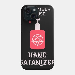 Remember To Use - Hand Sanitizer Phone Case