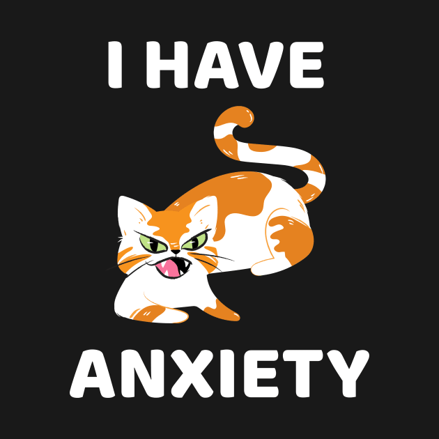 Cat says I have anxiety by Purrfect Shop