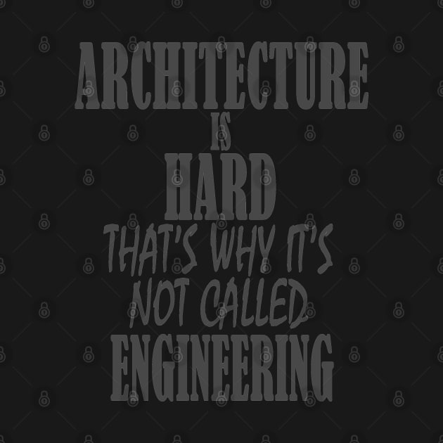 Architecture is Hard by The Architect Shop