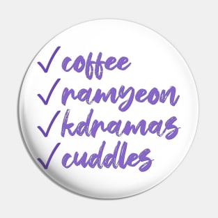 Coffee, Ramyeon, K-dramas and Cuddles Pin