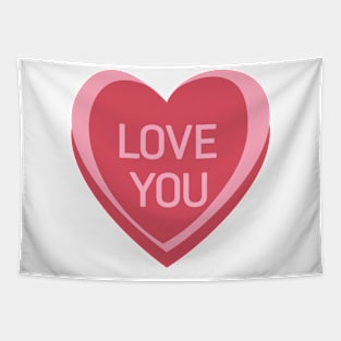 Love You. Candy Hearts Valentine's Day Quote. Tapestry