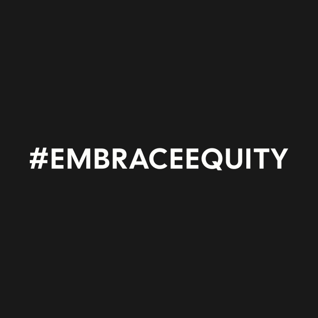 Embrace Equity by little osaka shop