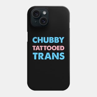 Chubby Tattooed Trans Phone Case