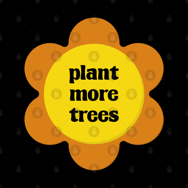 Plant More Trees - Environment Activist by Football from the Left