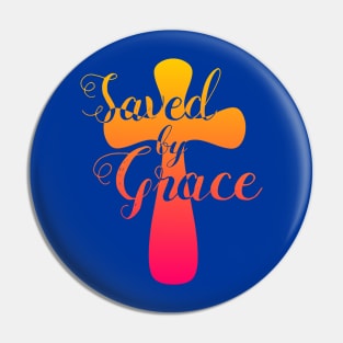 Saved by Grace Pin