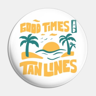 Good Times & Tan Lines // Fun and Colorful Summer Beach Graphic Pin