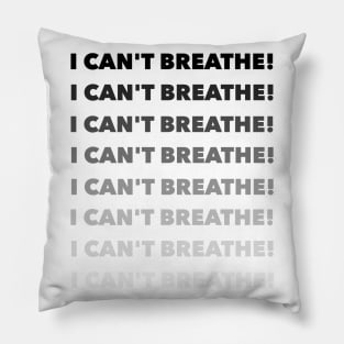 I can't breathe Pillow