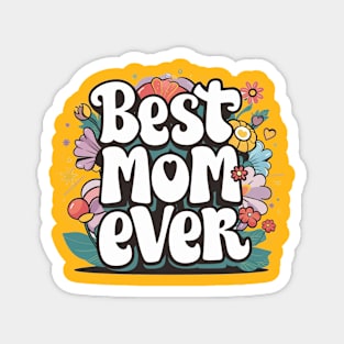 Best Mom Ever typhography Magnet