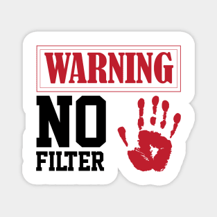 funny sarcastic filter warning sign Loud Person Magnet