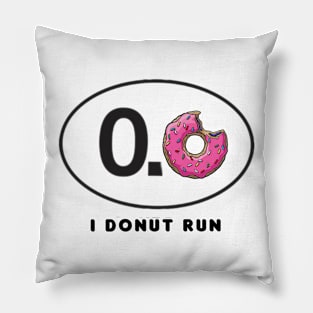 I Donut Run II Pillow