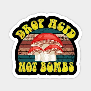 Drop Acid Not Bombs- Lsd Magnet