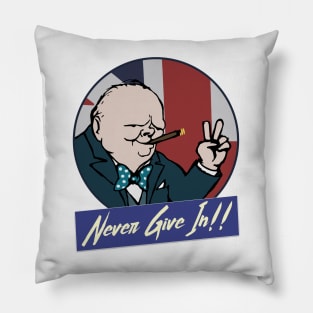 Winston Churchill - Never Give In!! Pillow