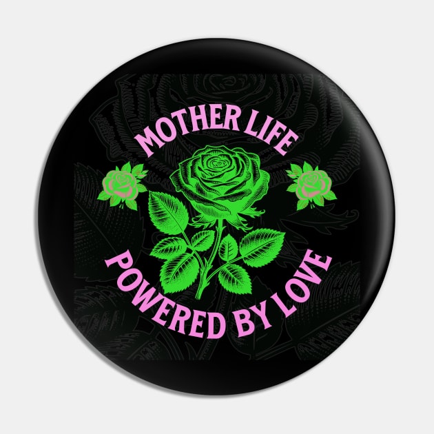 mother life powered by love Pin by Vili's Shop