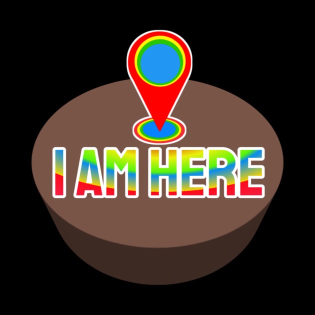 I am Here by AdiSHOP