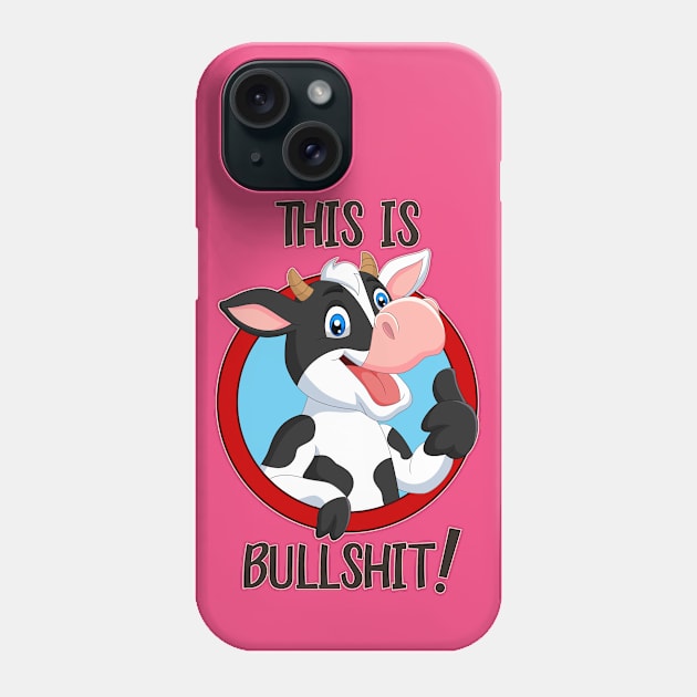 This is Bullshit Phone Case by OldTony