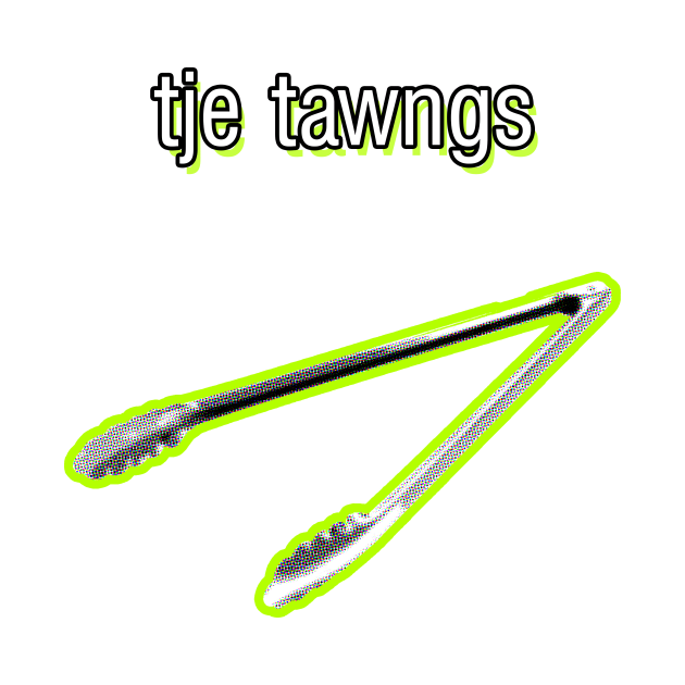 tje tawngs by ChillNeil