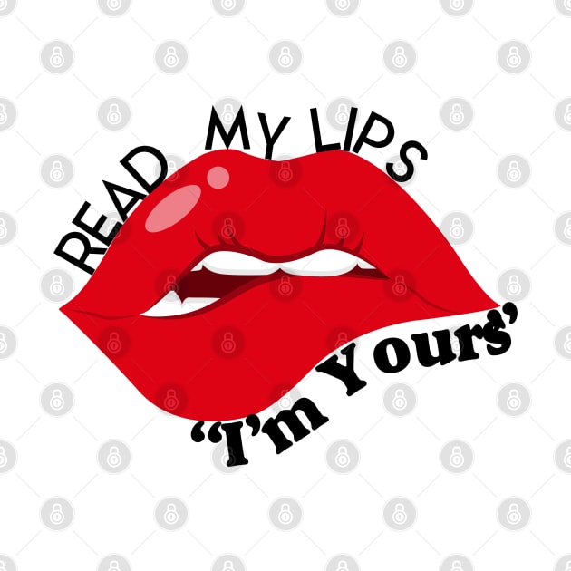 Read My Lips: I'm Yours by Abiarsa